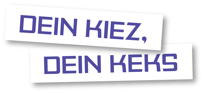 Dein Kiez, Dein Keks